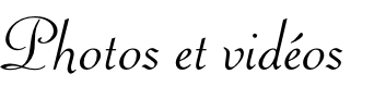 Photos et vidéos
