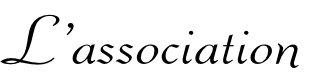 L’association
